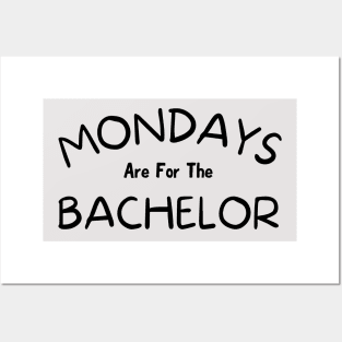 Mondays Are For The Bachelor, The Bachelorette, Bachelor Nation, Lighthearted Posters and Art